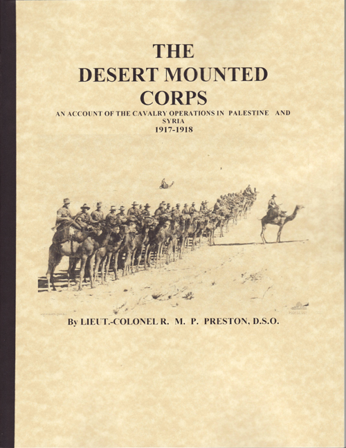 The Desert Mounted Force (An account of the Cavalry Operations in